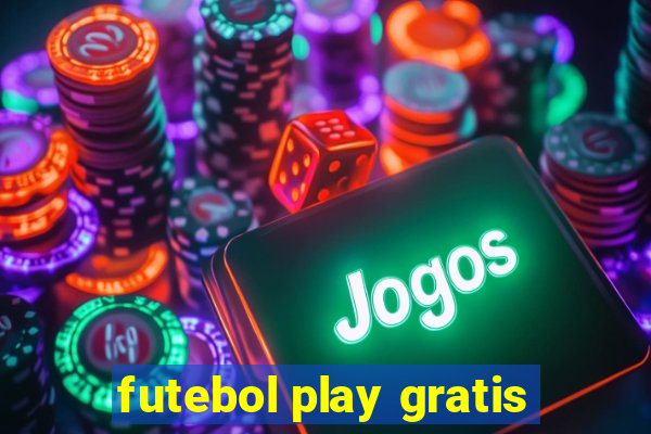 futebol play gratis